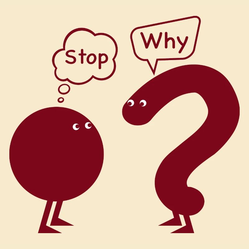 Stop. Why?
