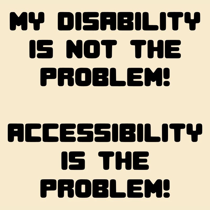 Disability not a problem but inaccessibility *