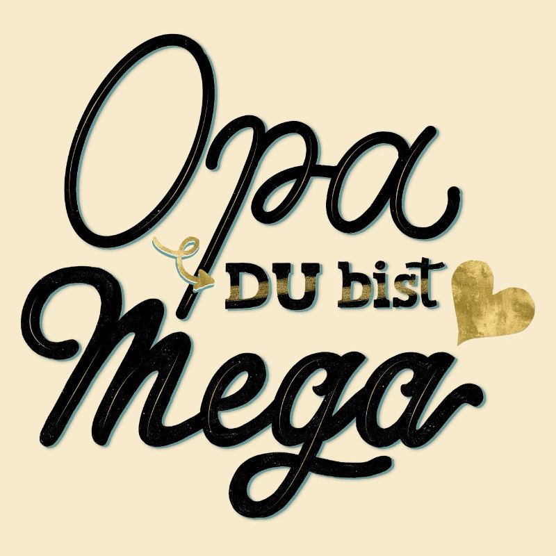 Opa, du bist mega