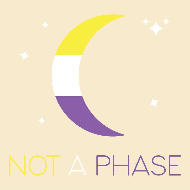 LGBTQ Pride Month - Not a Phase - Non-Binary