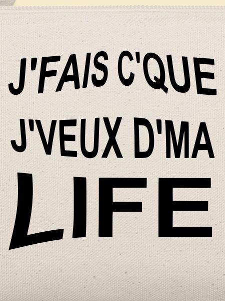 Je_fais_ce_que_je_veux_de_ma_life
