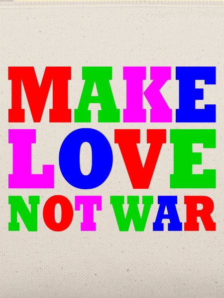 Make love not war