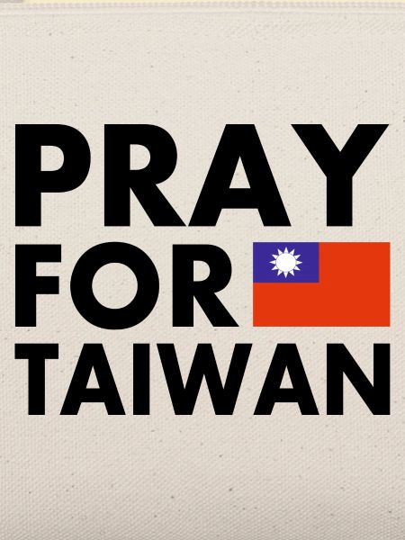 Pray for taiwan