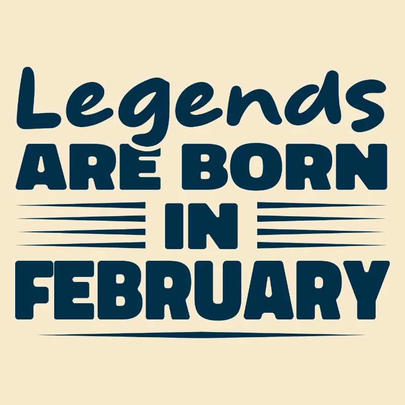 Legenden werden im Februar geboren