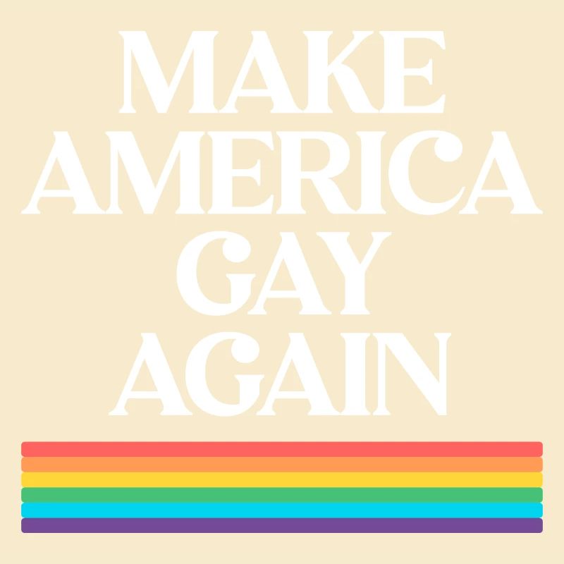 Make America Gay Again - Pride Design