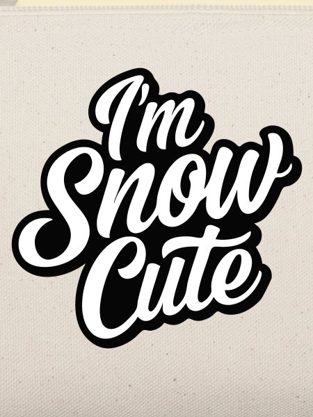 I'm snow cute