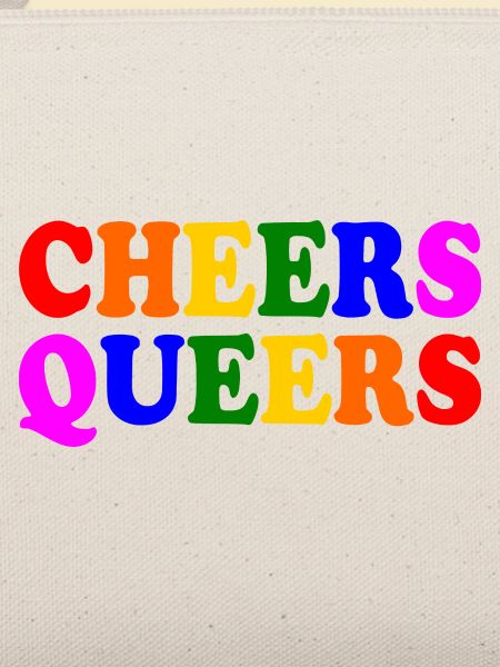 Cheers queers