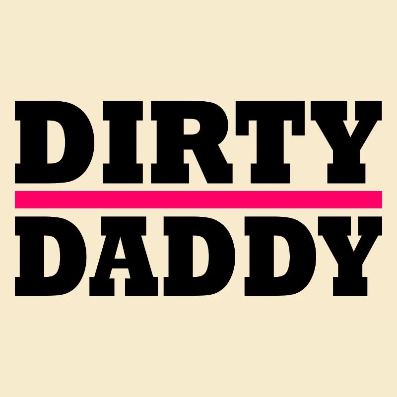 Dirty daddy