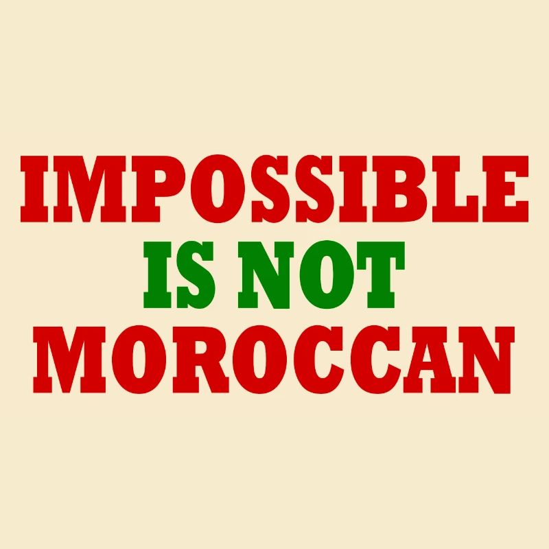 impossible is not moroccan - maroc