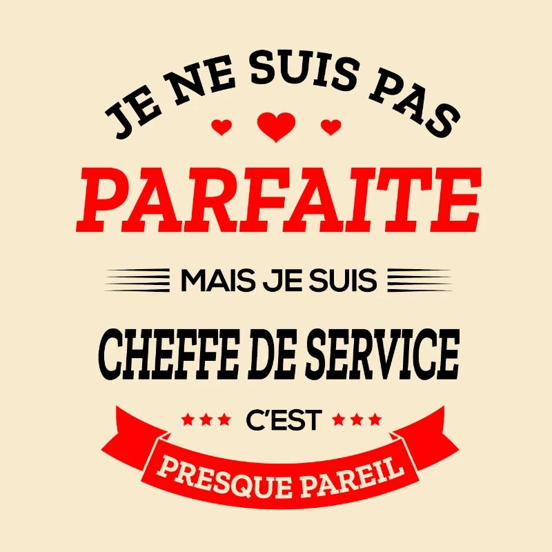 CHEFFE DE SERVICE PARFAITE