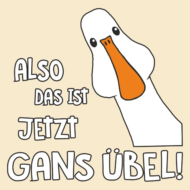 Gans übel