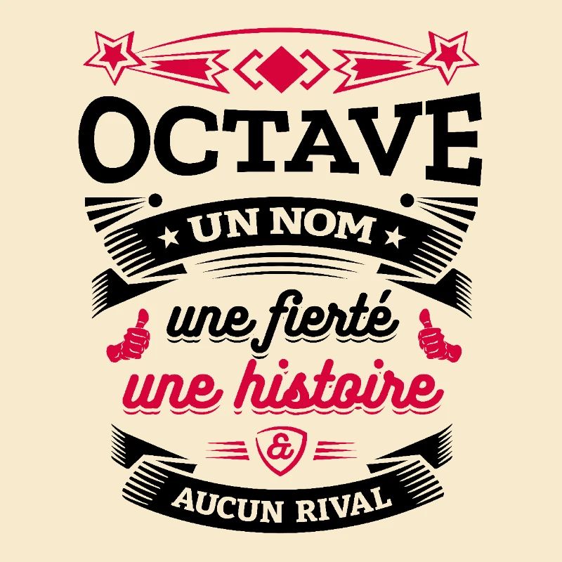 OCTAVE UN NOM UNE FIERTÉ AUCUN RIVAL