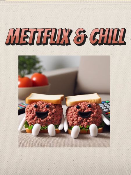 Mettflix & Chill