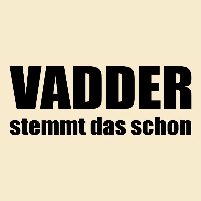 Vadder stemmt das schon - Papa kann das