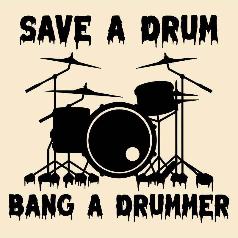 Save a Drum Bang a Drummer