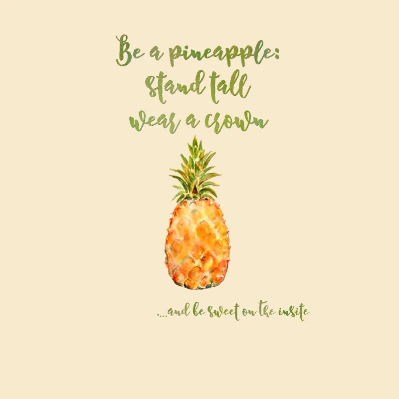 Be a pineapple - Ananas lustig Spruch Krone