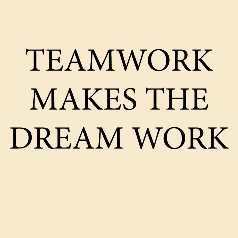 Teamwork Dream Work