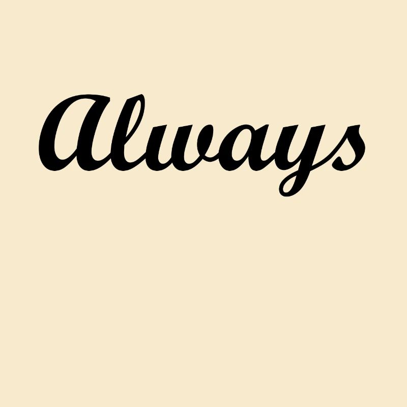 always