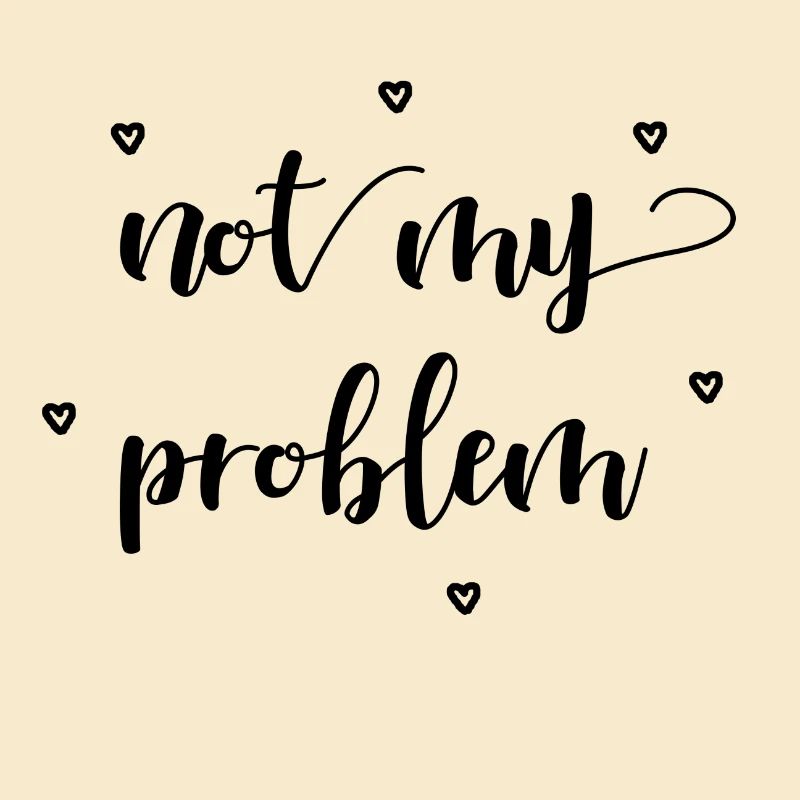 not my problem Geschenkidee