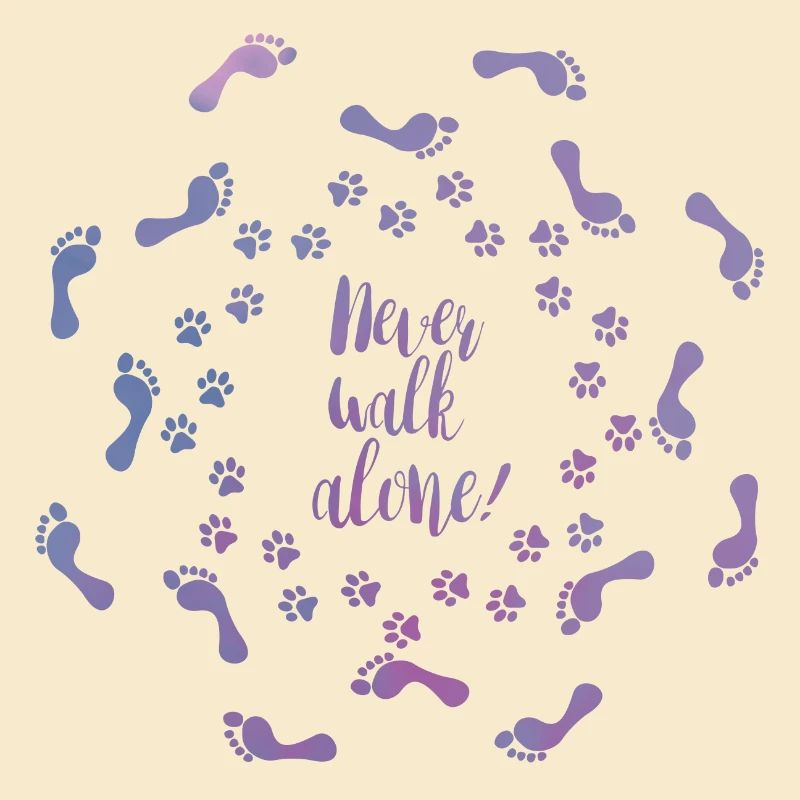 Never walk alone!