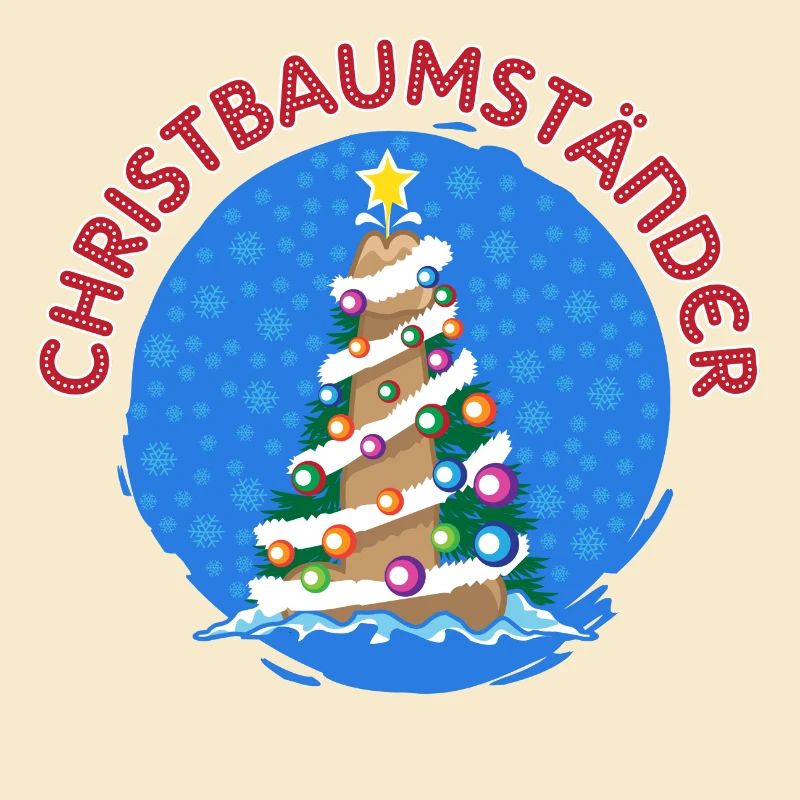 Christbaumständer Weihnachtsbaum Wortwitz Xmas