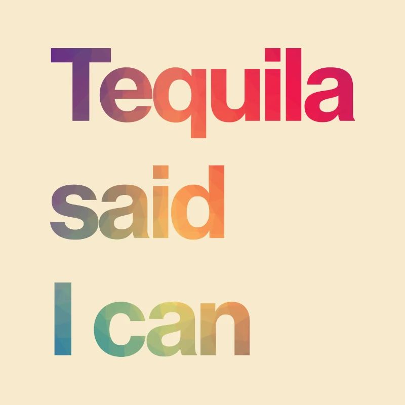 la tequila a dit que je pouvais