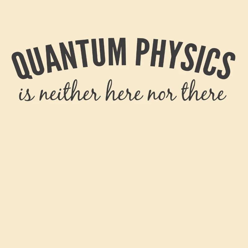 Quantenphysik.