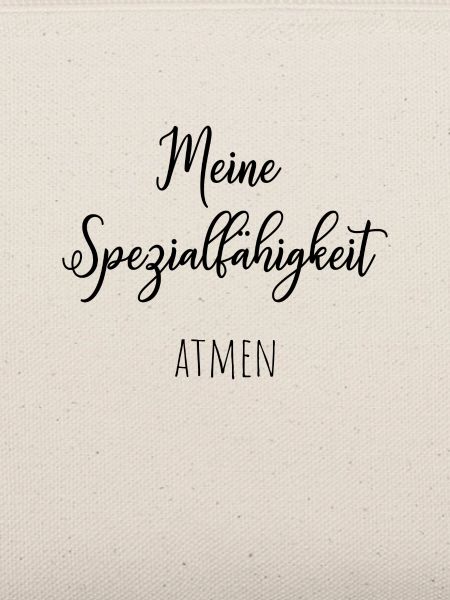 Meine Spezialfähigkeit: Atmen