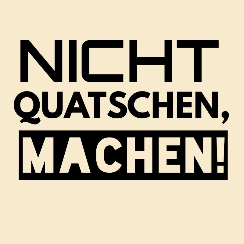 Nicht Quatschen Machen