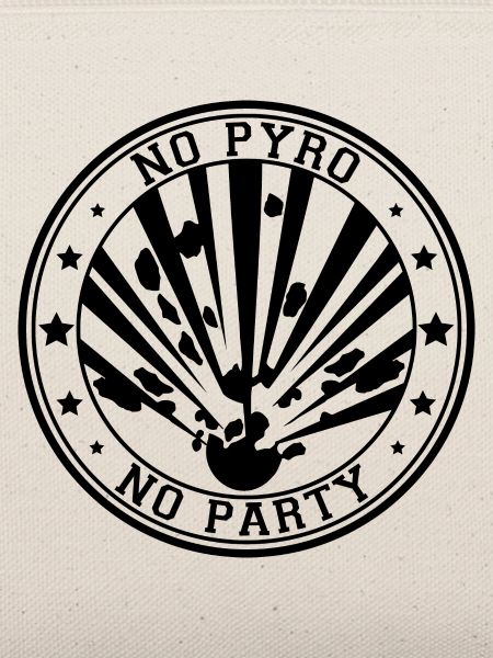 No Pyro No Party