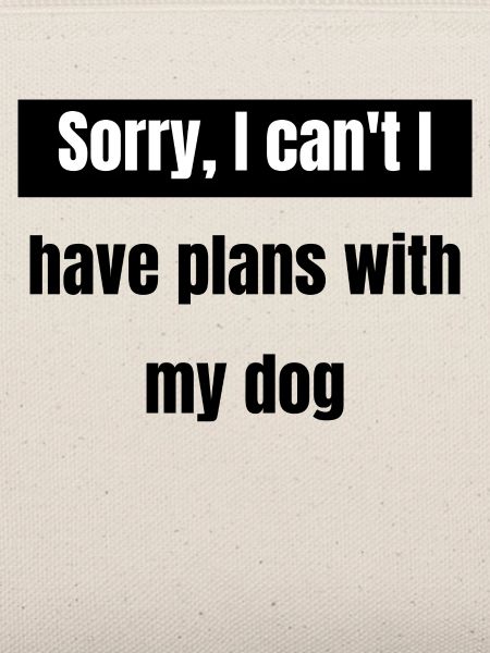 dog - plans with my dog
