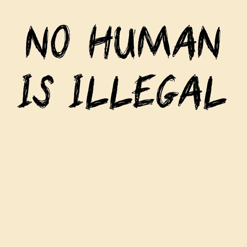 NO HUMAN IS ILLEGAL