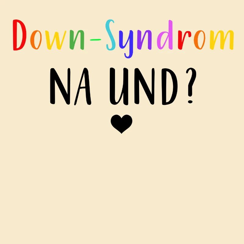 Down-Syndrom na und?