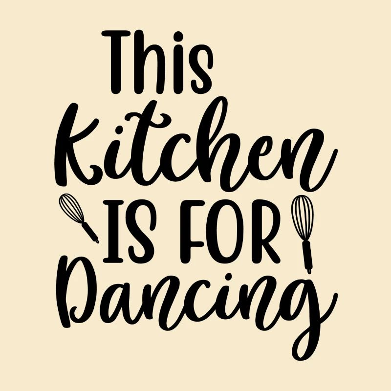 This Kitchen Is For Dancing Spruch