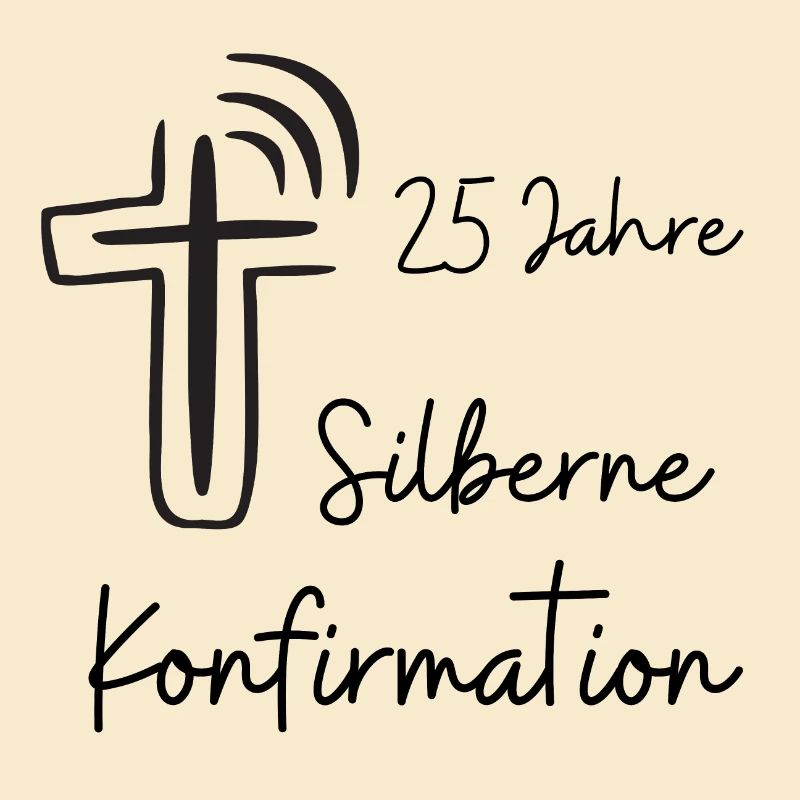 Silberne Konfirmation 25 Jahre Jubelkonfirmation
