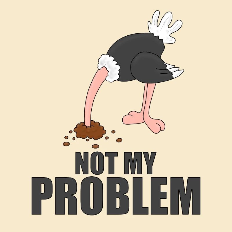 STRAUß - NOT MY PROBLEM - TIER - TIERISCH