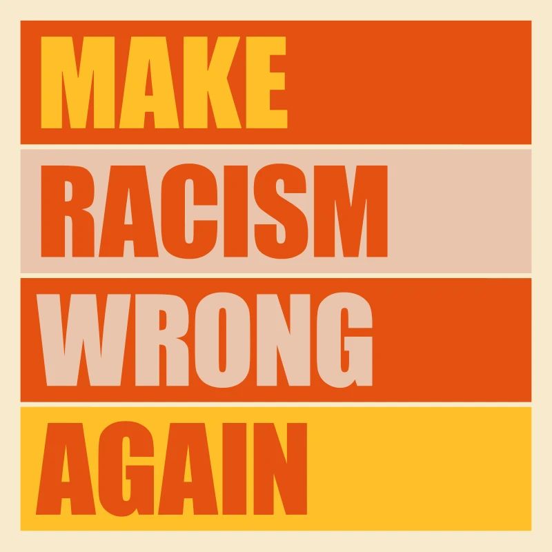 make racism wrong again