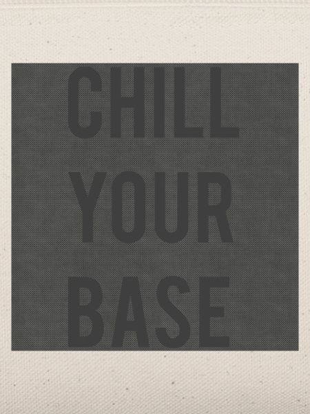 Chill Your Base [Cover]