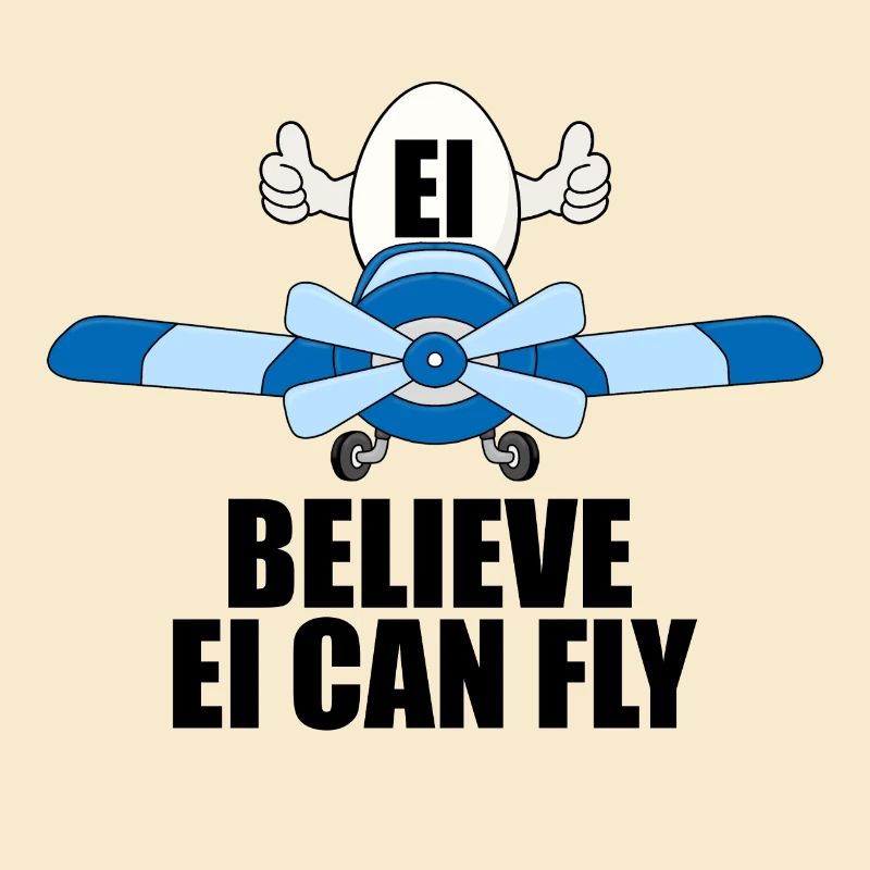 EI BELIEVE EI CAN FLY - FLUGZEUG - PILOT - EIER