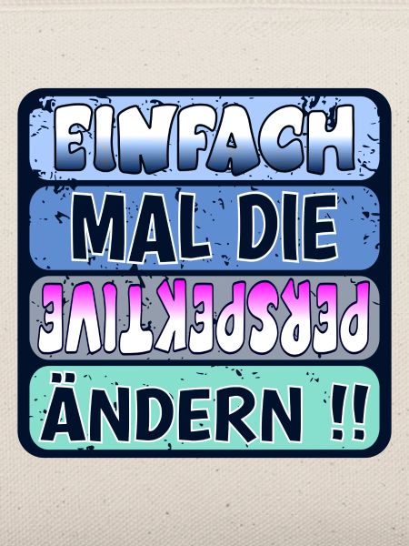 VERÄNDERUNG - PERSPEKTIVE ÄNDERN