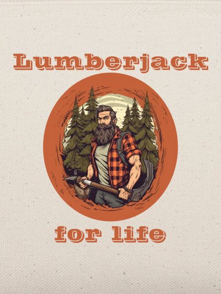 Lumberjack for life