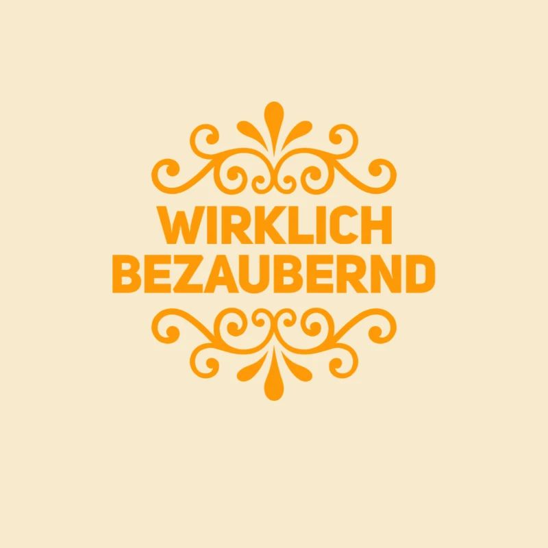 ich bin wirklich bezaubernd