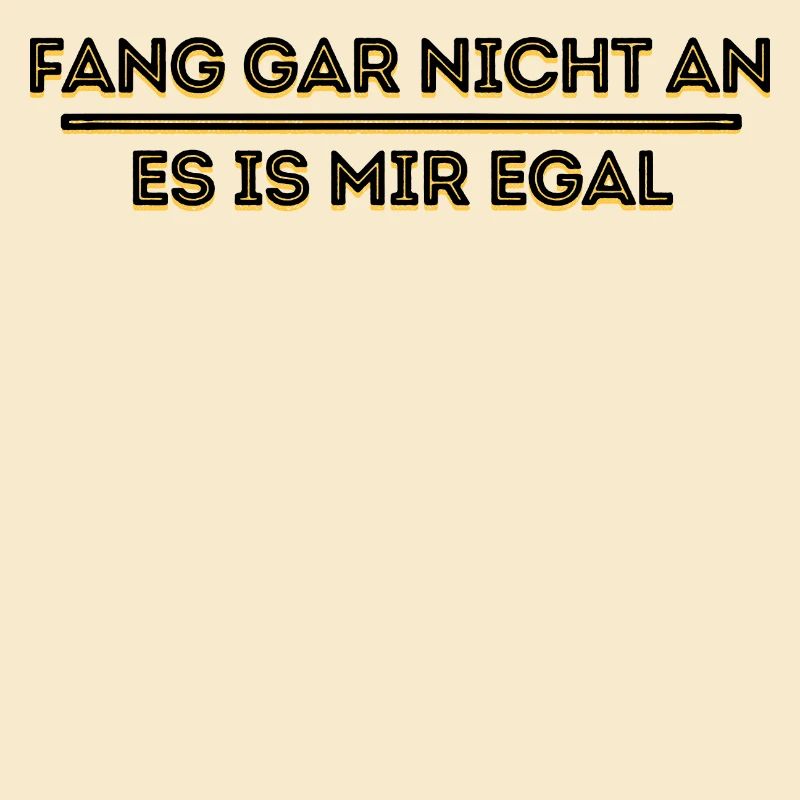 Ist Mir Wurscht Statement Egal Haltung