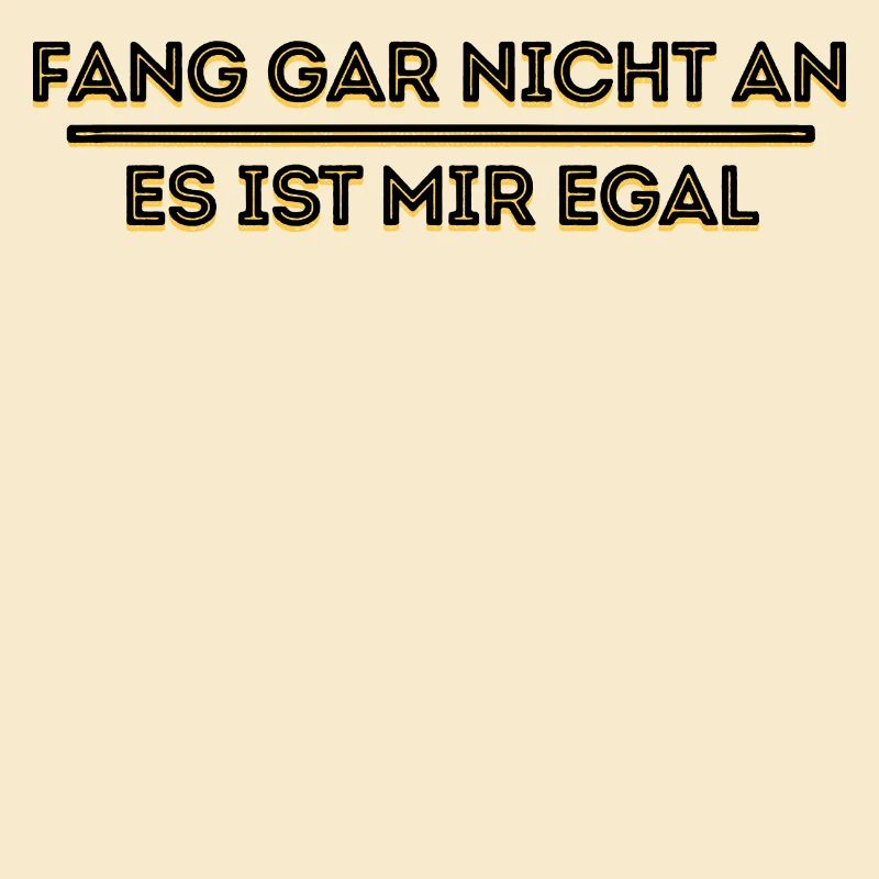 Ist Mir Wurscht Haltung Statement Egal