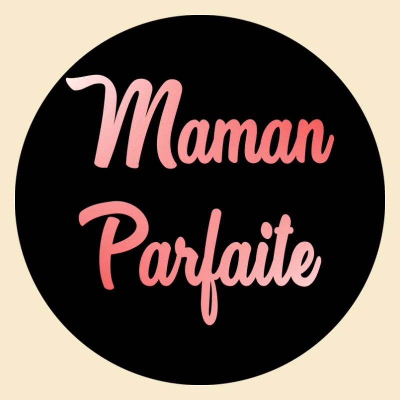 MAMAN PARFAITE