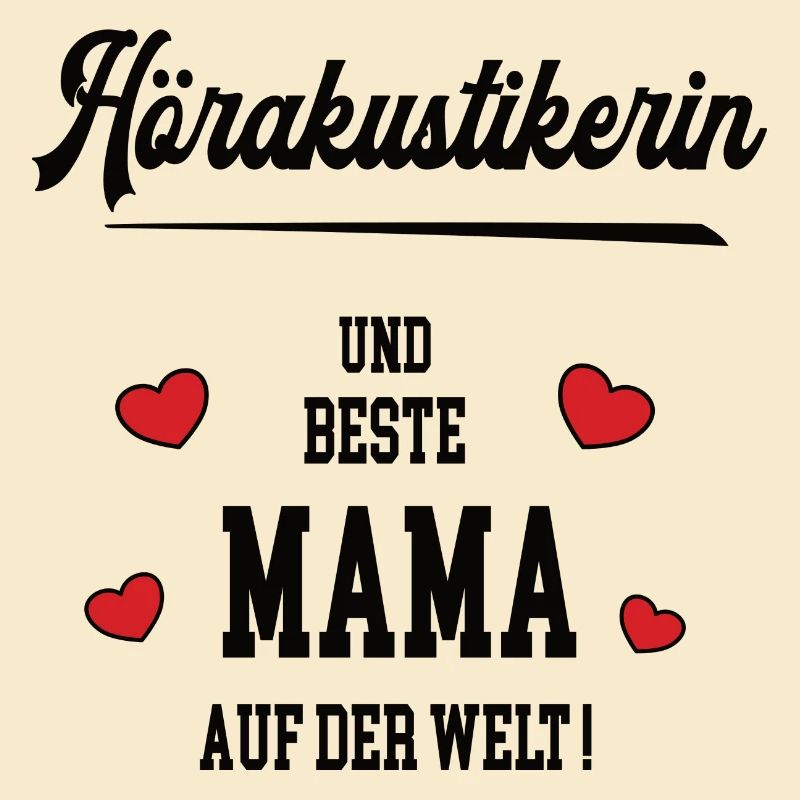Mama Hörakustikerin Muttertag Geburtstag Mutter