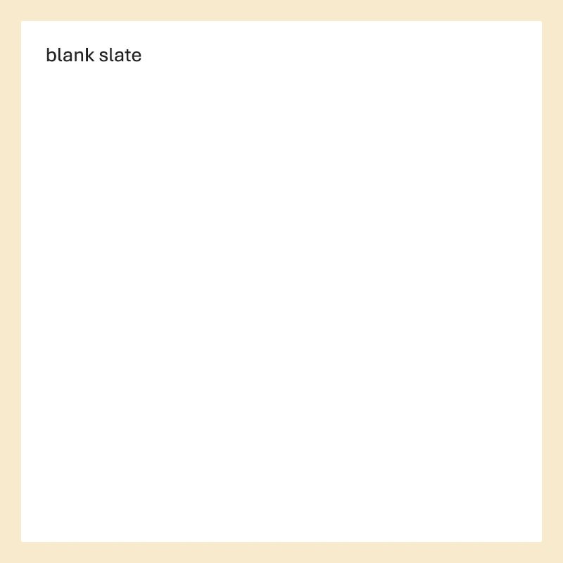 blank slate