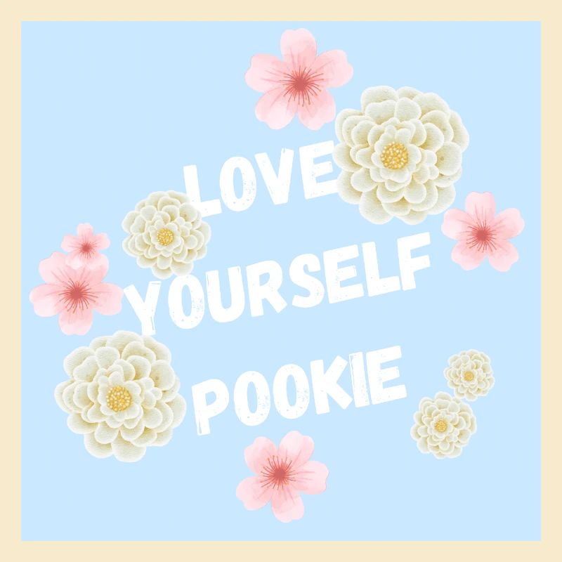 Liebe Dich Selbst Pookie Design