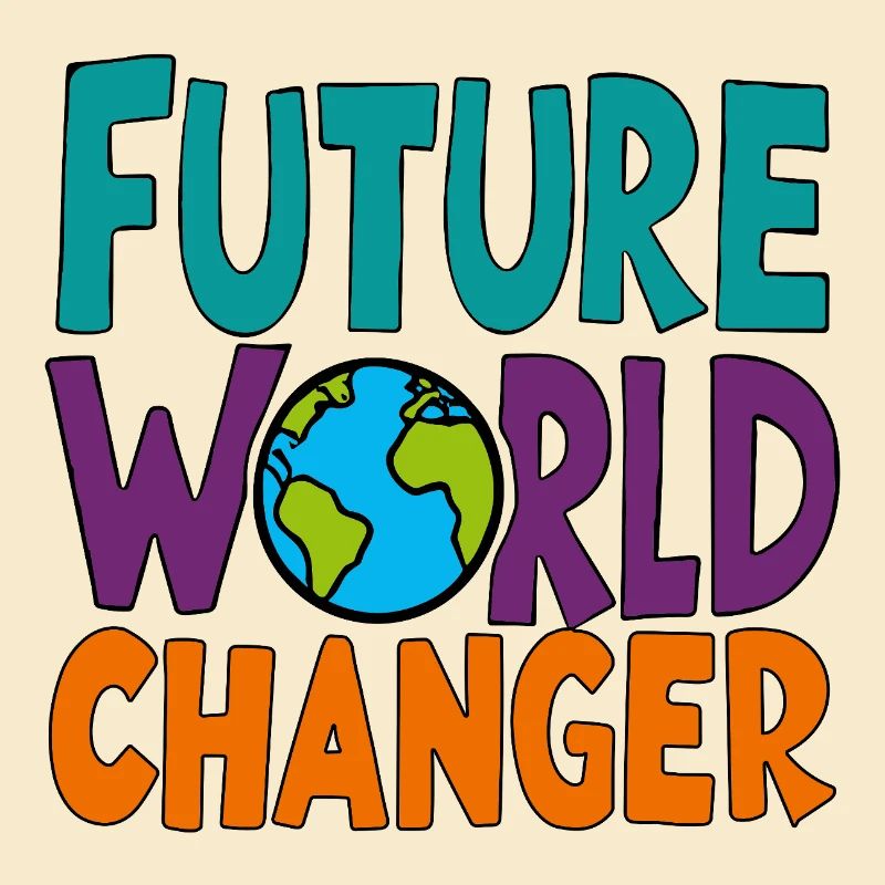 Future World Changer - Globus-Spruch