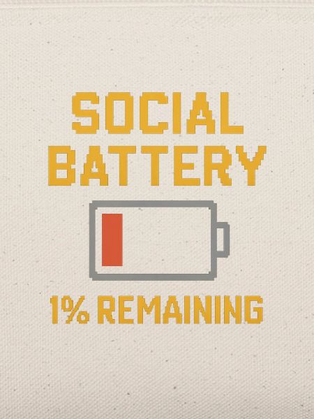 Social Battery 1%
